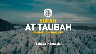 Download lagu Surah At Taubah - Ahmad Al-Shalabi [ 009 ] I Bacaan Quran Merdu mp3