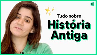 HISTÓRIA ANTIGA | O que você não pode ir para prova sem saber