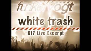 Funker Vogt - White Trash (AE 8 remix)