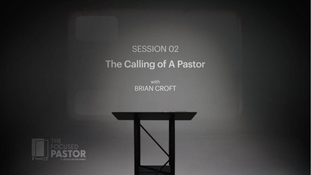 Session 2: The Calling of a Pastor