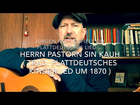 Herrn Pastorn sin Kauh ( Trad. plattdeutsches Kinderlied, 1870 aus Norddeutschland ! ) hier v. J.F..