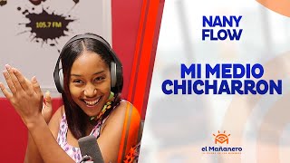 Nany Flow – Mi Medio Chicharron