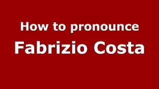 How to pronounce Fabrizio Costa