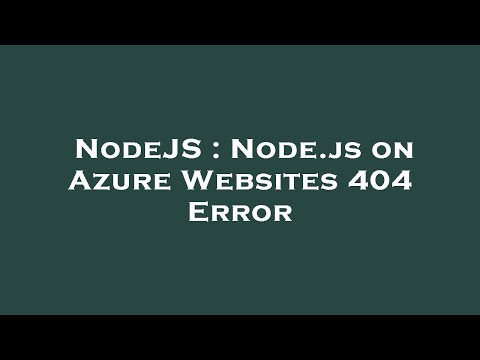 NodeJS : Node.js on Azure Websites 404 Error