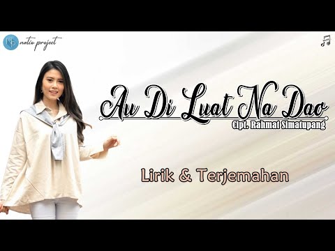Au Di Luat Na Dao - Jonar Situmorang (Lirik & Terjemahan)