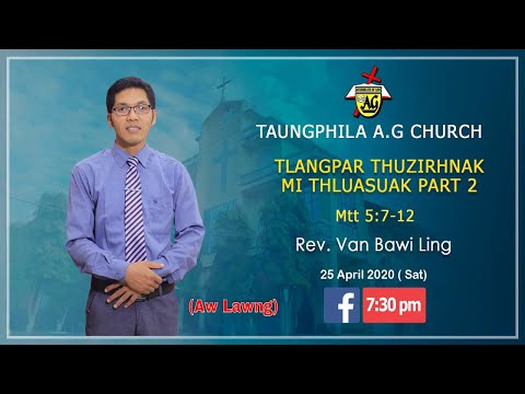 Rev. Van Bawi Ling - TLANGPAR THUZIRHNAK: MI THLUASUAK PART (2) - Aw Lawng