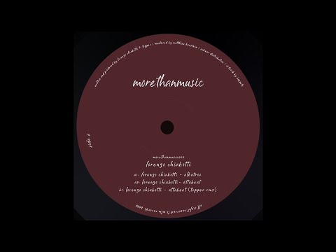 Lorenzo Chiabotti - Attabeat [MORETHANMUSIC002]