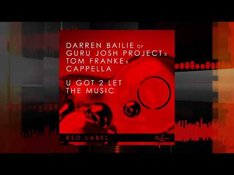 Guru Josh Project x Tom Franke x Cappella - U Got 2 Let The Music