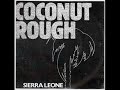 Coconut Rough   Sierra Leone