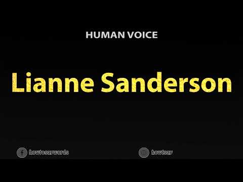 How to Pronounce Lianne Sanderson