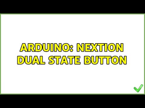 Arduino: Nextion Dual State Button (2 Solutions!!)