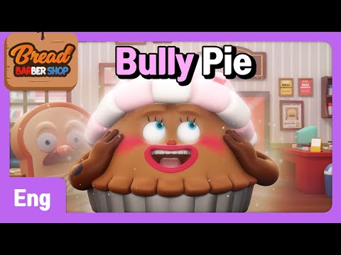 BreadBarbershop | EP05 | Bully Pie | Eng | animation/dessert/cartoon