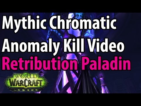 Mythic Chromatic Anomaly first kill video - Retribution Paladin PoV