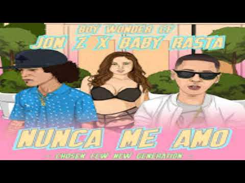 Jon Z x Baby Rasta x Boy Wonder CF - Nunca Me Amó (OFFICIAL AUDIO)