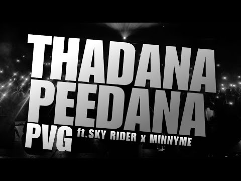 PVG - THADANA PEEDANA ft. Sky Rider x Minnyme