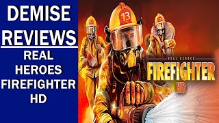 Real Heroes Firefighter HD (PC), Is A Hidden Gem | Thanksgiving 2024 Special | Demise Reviews