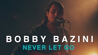 Bobby Bazini | Never Let Go | Live In Studio