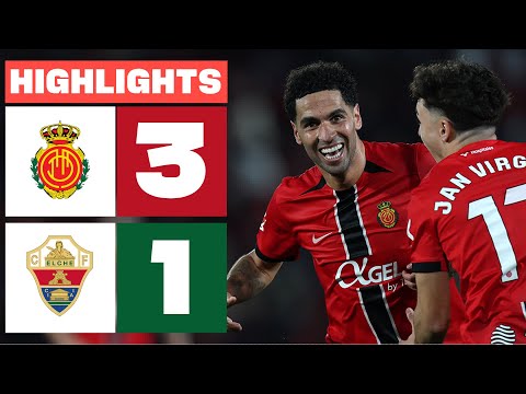 RCD MALLORCA 3 - 1 ELCHE CF | HIGHLIGHTS LALIGA EA SPORTS
