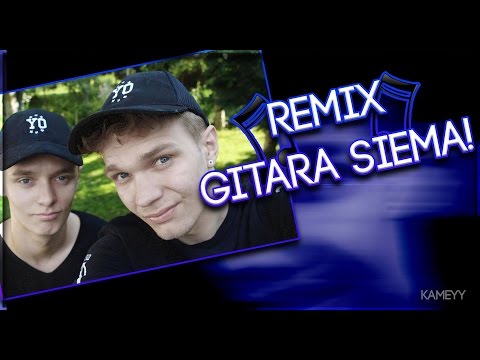 Kameyy & Malczynscy - Gitara, siema!