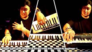 Theme From a Non-Existent TV Series/Elton John - KEYSLAYER™