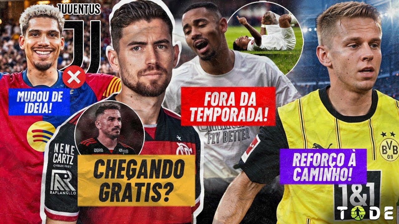 JORGINHO e DANILO GRÁTIS no FLA l G. JESUS FORA da TEMPORADA l ZINCHENKO no BORUSSIA l ARAÚJO FICA