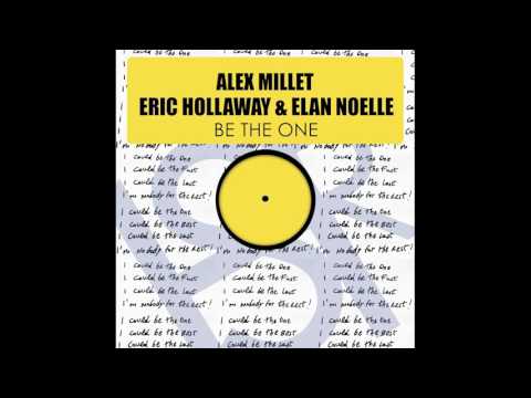 PROMO SNIPPET | Alex Millet feat. Eric Hollaway & Elan Noelle : Be The One (Original Mix)