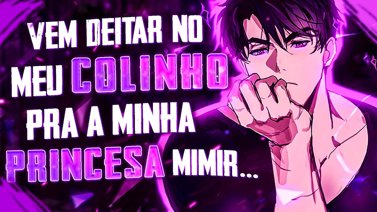 Minha NENÉM tá CANSADINHA...? Vem aqui MIMIR NO MEU COLO, vem... [Te acalmando] [Asmr Namorado]