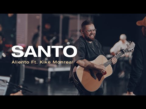 Santo (En Vivo) - Aliento (Ft. Kike Monreal)