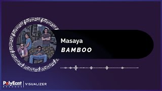 Bamboo - Masaya (Official Music Visualizer)