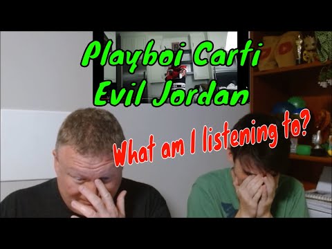 Dad Reacts to Gen Z Music: Evil Jordan by Playboi Carti