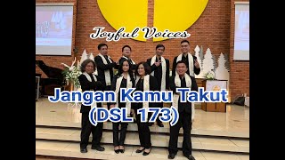 Download lagu Jangan Kamu Takut (DSL 173) - Joyful Voices mp3 Download lagu Jangan Kamu Takut (DSL 173) - Joyful Voices mp3