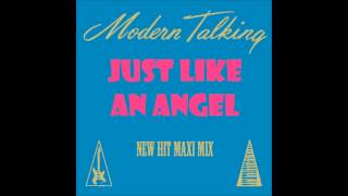 Modern Talking - Just Like an Angel New Hit Maxi Mix