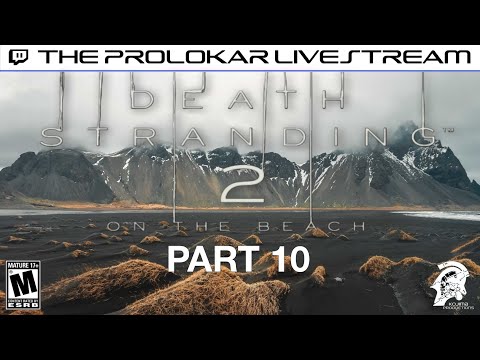 The Parental Journey Continues!  Death Stranding 2 Full Playthrough (part 10)