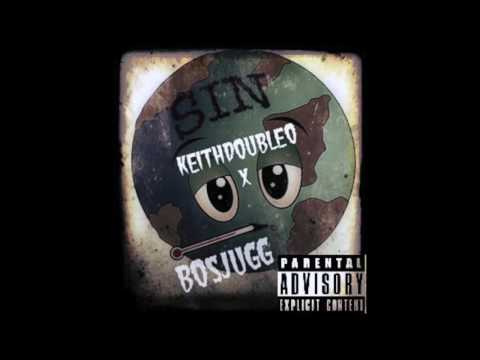 KeithDoubleO X BosJUGG-  World of Sin