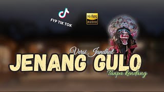 Download lagu JENANG GULO Versi Jandhutan Tanpa kendang mp3