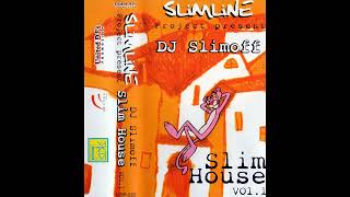 SlimLine Project Present DJ Slimoff - Slim House vol.1