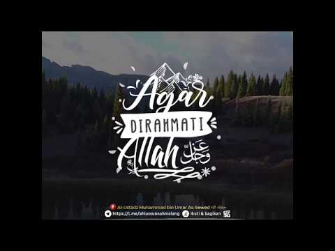 Agar Dirahmati Allah Azza Wa Jalla | Dakwah Sunnah | Ceramah Sunnah