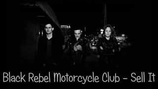 Black Rebel Motorcycle Club - Sell It