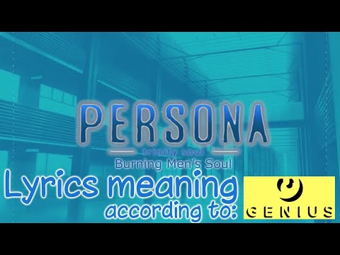 Burning Men's Soul - Persona Trinity Soul [Lyrics meaning according to Genius Lyrics]