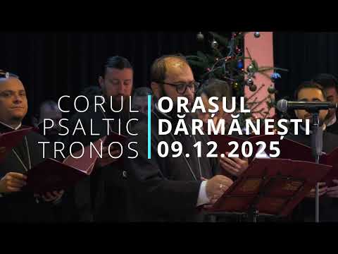 DĂRMĂNEȘTI CORUL PSALTIC TRONOS 09.12.2025