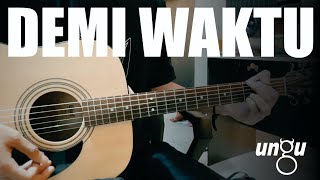Download lagu Ungu - Demi Waktu - Gitar Akustik - Instrumental Cover | Karaoke   Lirik mp3