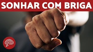 O que significa SONHAR com BRIGA🤬💤 (Significado de SONHOS)