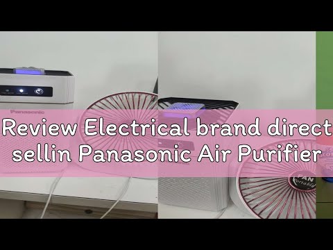 Review Electrical brand direct sellin Panasonic Air Purifier Model FA31-206GY is suitable for rooms