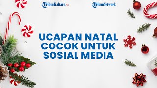 Tiga Ucapan Natal 2022 Bahasa Indonesia dan Inggris yang Cocok Dibagikan di Media Sosial