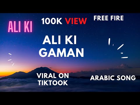 Ali ki : ali ki gaman ; ali ki gaman arabic song lyrics viral on tiktok  #022786 #rusgamerff