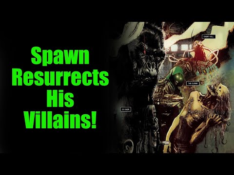 SPAWN RESSURECTS HIS VILLAINS!!! [Spawn Issue#289 - Explained]