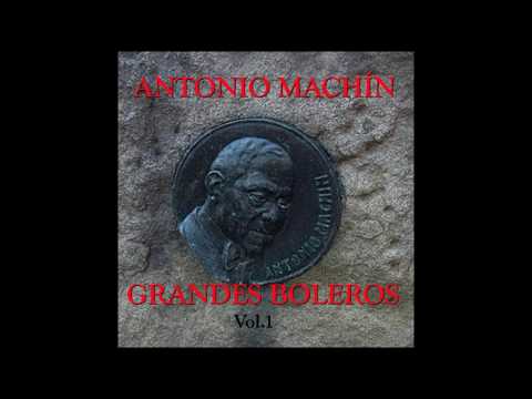 03 Antonio Machín - Espérame en el Cielo - Grandes Boleros Vol. I