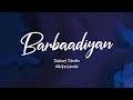 Barbaadiyan Lyrics Sachet Tandon Nikita Gandhi Sunny K Radhika M Sachin Jigar TNGL