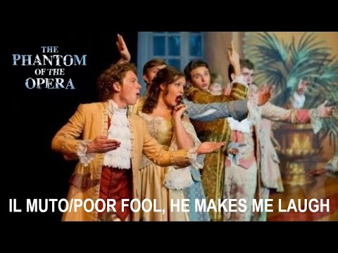 Phantom of the Opera Live- Il Muto/Poor Fool, He Makes Me Laugh (Act I, Scene 7)