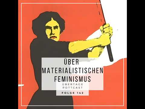 Folge 142: über Materialistischen Feminismus